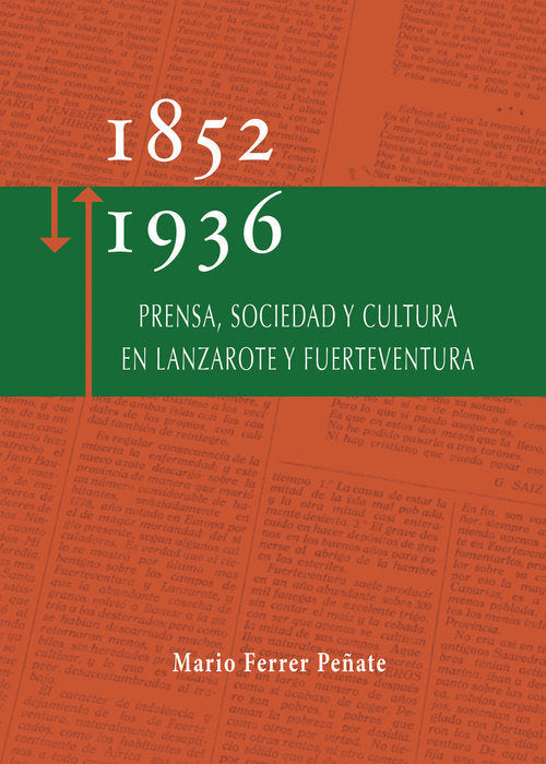 PRENSA, SOCIEDAD Y CULTURA EN LANZAROTE Y FUERTEVENTURA | FERRER PEÑATE, MARIO | EDICIONES REMOTAS | 9788494043536