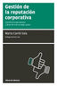 GESTION DE LA REPUTACION CORPORATIVA | CARRIO SALA,MARTA | LIBROS DE CABECERA | 9788494057267