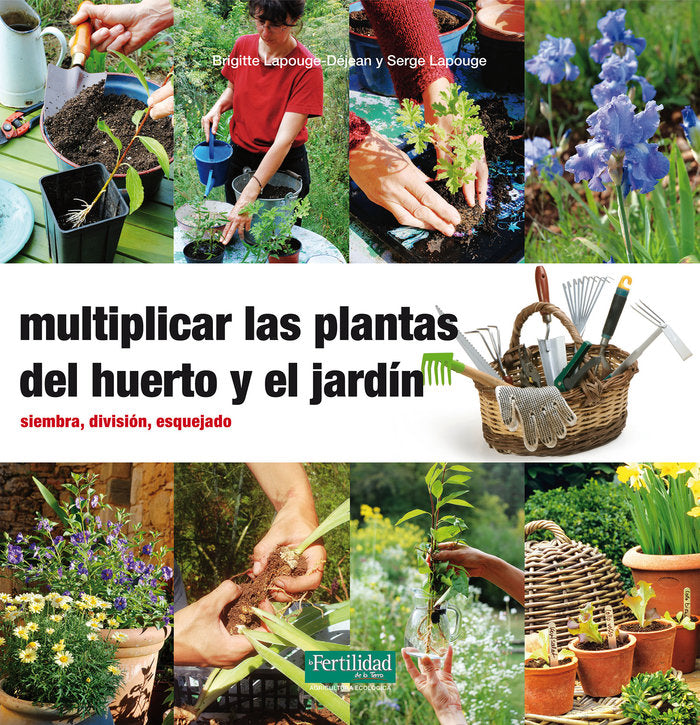 MULTIPLICAR LAS PLANTAS DEL HUERTO Y EL JARDIN - 9788494058271 Imagen principal del producto