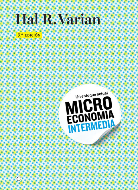 MICROECONOMIA INTERMEDIA 9ªED | VARIAN,HAL R | ANTONI BOSCH | 9788494107634