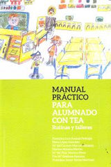 MANUAL PRACTICO PARA ALUMNADO CON TEA RUTINAS Y TALLERES | AA,VV, | PSYLICOM EDITORIAL | 9788494132193