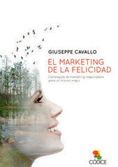 MARKETING DE LA FELICIDAD,EL | CAVALLO,GIUSEPPE | CODICE EDICIONES | 9788494141621