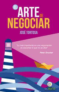ARTE DE NEGOCIAR,EL | TORTOSA MAROTO,JOSE | SC LIBRO | 9788494180163