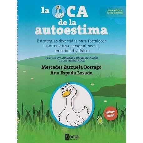 OCA DE LA AUTOESTIMA,LA | ZARZUELA BORREGO, MERCEDES / ESPADA LOSA | DOCTA EDICIONES | 9788494216534