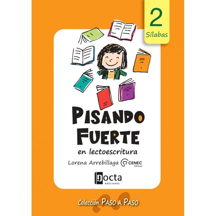 PISANDO FUERTE EN LECTOESCRITURA | ARREBILLAGA, LORENA | DOCTA EDICIONES | 9788494216589