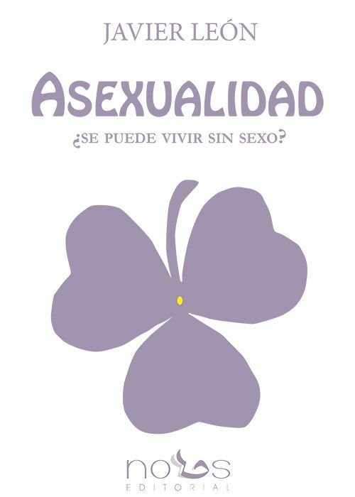 ASEXUALIDAD | LEON,JAVIER | NOUS | 9788494217005 Imagen principal del producto
