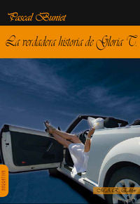 VERDADERA HISTORIA DE GLORIA T - 9788494218293