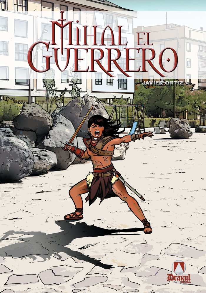 MIHAL EL GUERRERO | Ortiz Romero,francisco Javier | 9788494219986 (Editorial drakul)