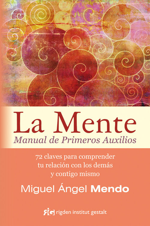 MENTE MANUAL DE PRIMEROS AUXILIOS,LA | MENDO VALIENTE,MIGUEL ANGEL | RIGDEN INSTITUT GESTALT | 9788494234880