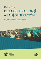 DE LA GENERACION@ A LA #GENERACION | FEIXA,CARLES | NED EDICIONES | 9788494236464