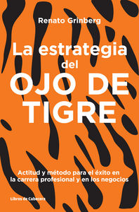 ESTRATEGIA DEL OJO DE TIGRE,LA | GRINBERG,RENATO | LIBROS DE CABECERA | 9788494239731