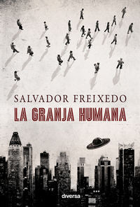 GRANJA HUMANA,LA I Freixedo,Salvador I Diversa I 9788494248436