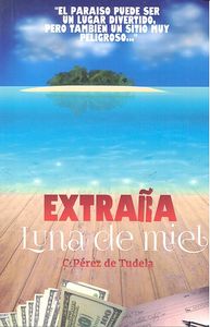EXTRAÑA LUNA DE MIEL - 9788494278334