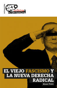 VIEJO FASCISMO Y LA NUEVA DERECHA RADICAL,EL | URBAN CRESPO,MIGUEL | EDITORIAL SYLONE | 9788494298110