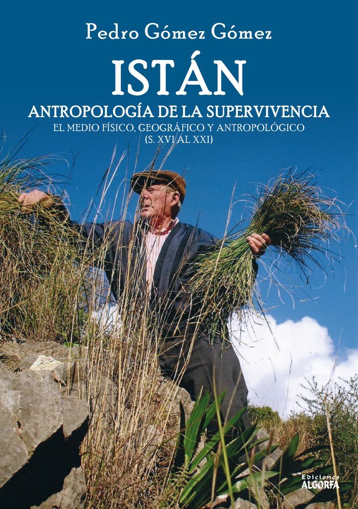 ISTAN ANTROPOLOGIA DE LA SUPERVIVENCIA | Gomez Gomez,pedro | 9788494340697 (Algorfa) Imagen principal del producto