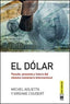 DOLAR,EL | AGLIETTA,MICHEL | CLAVE INTELECTUAL | 9788494343353