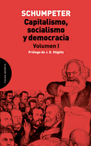 CAPITALISMO SOCIALISMO Y DEMOCRACIA | SCHUMPETER,JOSEPH A | PAGINA INDOMITA | 9788494366413