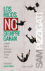 RICOS NO SIEMPRE GANAN,LOS | PIZZIGATI,SAM | CAPITAN SWING | 9788494381652