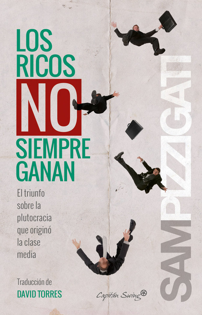 RICOS NO SIEMPRE GANAN,LOS | PIZZIGATI,SAM | CAPITAN SWING | 9788494381652