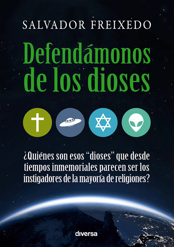 DEFENDAMONOS DE LOS DIOSES I Freixedo Tabares,Salvador I Diversa I 9788494403705 Imagen principal del producto