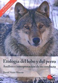 ETOLOGIA DEL LOBO Y DEL PERRO 3ªED | NIETO MACEIN,DAVID | TUNDRA | 9788494404825