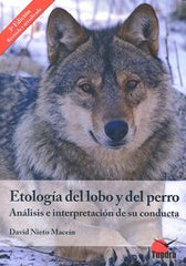 ETOLOGIA DEL LOBO Y DEL PERRO 3ªED | NIETO MACEIN,DAVID | TUNDRA | 9788494404825