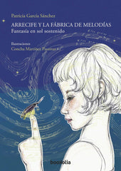 ARRECIFE Y FABRICA DE MELODIAS FANTASIA EN SOL SOSTENIDO | Garcia Sanchez,patricia | 9788494430695 (Bookolia)