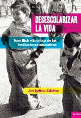 DESESCOLARIZAR LA VIDA | IGELMO ZALDIVAR,JON | ENCLAVE DE LIBROS | 9788494452918