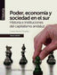 PODER ECONOMIA Y SOCIEDAD EN EL SUR HISTORIA E INSTITUCIO | ARENAS POSADAS, CARLOS | CENTRO DE ESTUDIOS ANDALUCES | 9788494456404