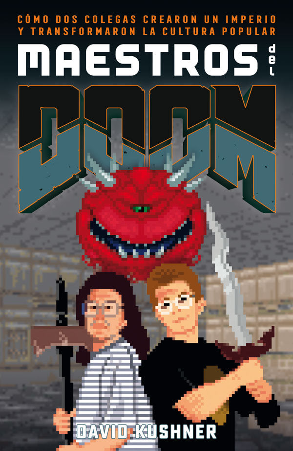 MAESTROS DEL DOOM | Kushner,david | 9788494458750 (Es pop)