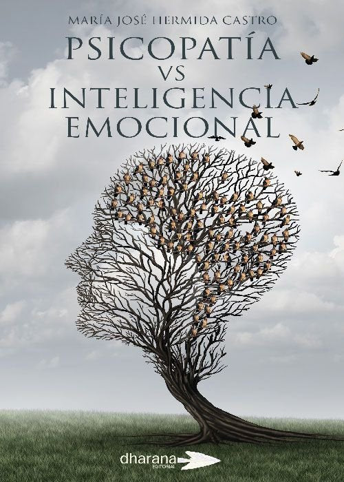 PSICOPATIA VS INTELIGENCIA EMOCIONAL | HERMIDA CASTRO, MARIA JOSE | DHARANA EDITORIAL | 9788494477591