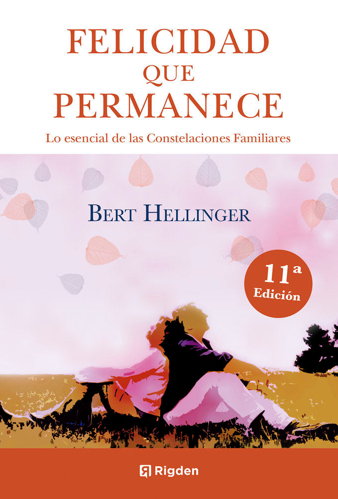 FELICIDAD QUE PERMANECE | HELLINGER,BERT | RIGDEN INSTITUT GESTALT | 9788494479823