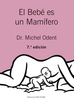 BEBE ES UN MAMIFERO 6ªED - 9788494493164