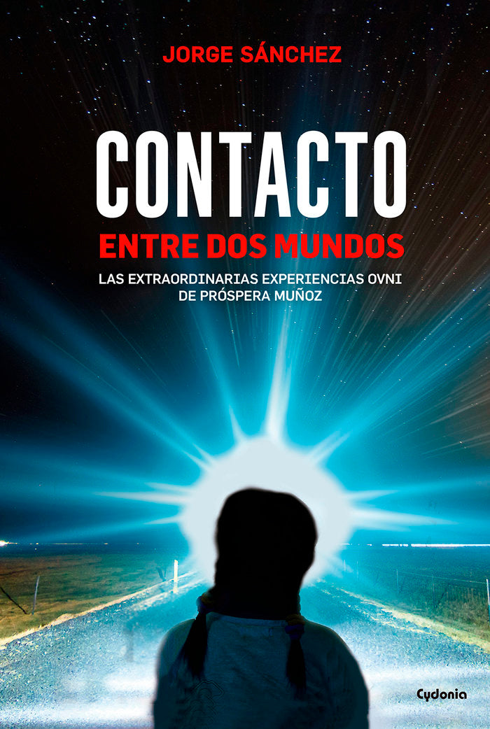 CONTACTO ENTRE DOS MUNDOS I Sanchez, Jorge I Cydonia I 9788494508493 Imagen principal del producto