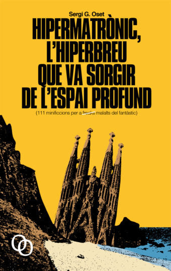 HIPERMATRONIC, L?HIPERBREU QUE VA SORGIR DE L?ESPAI PROFUND | Garcia Oset, Sergi | 9788494518157 (Orciny press)