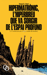 HIPERMATRONIC, L?HIPERBREU QUE VA SORGIR DE L?ESPAI PROFUND | Garcia Oset, Sergi | 9788494518157 (Orciny press)