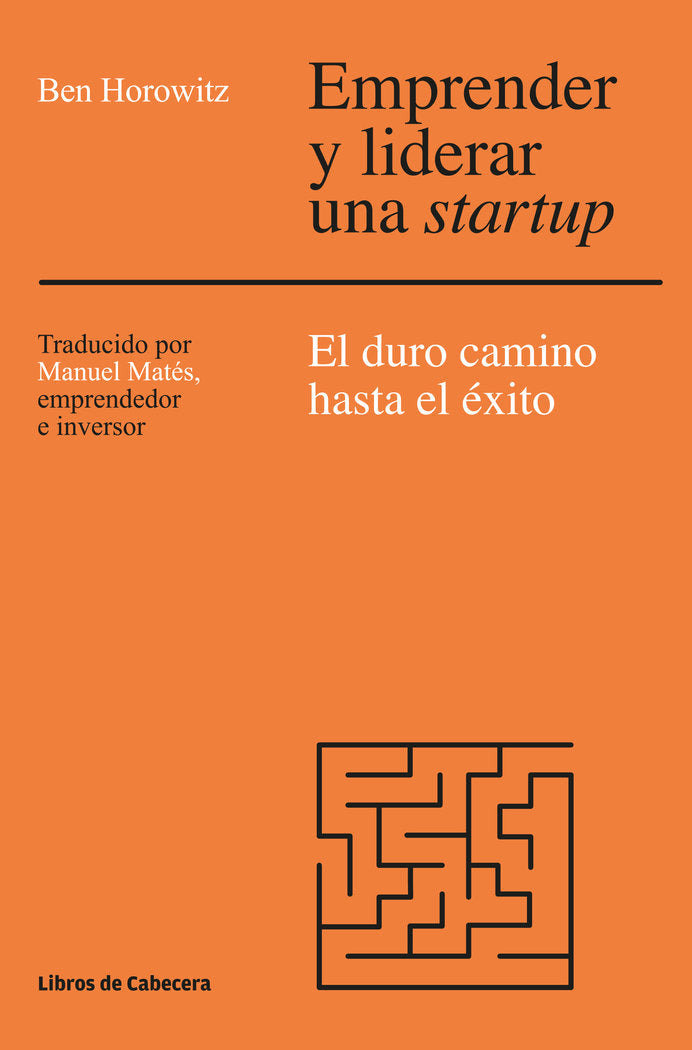 EMPRENDER Y LIDERAR UNA STARTUP | HOROWITZ,BEN | LIBROS DE CABECERA | 9788494522284 Imagen principal del producto