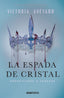 ESPADA DE CRISTAL,LA | Aveyard,victoria | 9788494551703 (Oceano)