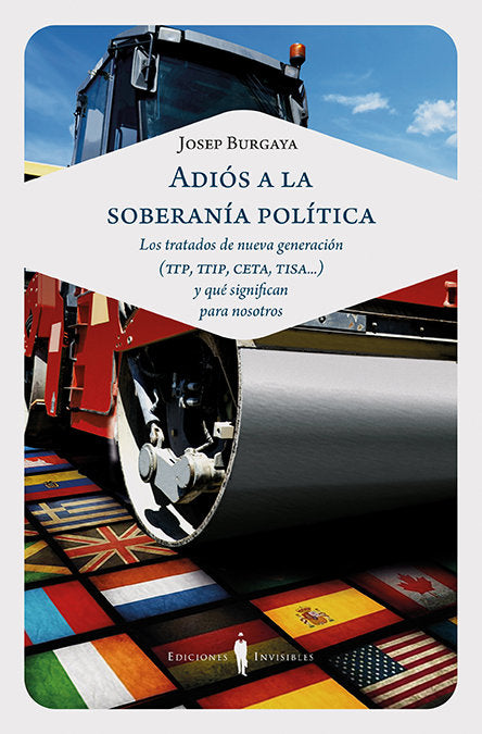 ADIOS A LA SOBERANIA POLITICA | BURGAYA RIERA,JOSEP | EDICIONES INVISIBLES | 9788494561368 Imagen principal del producto