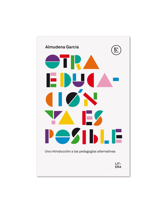 OTRA EDUCACION YA ES POSIBLE | GARCIA, ALMUDENA | LITERA | 9788494601330 Imagen principal del producto