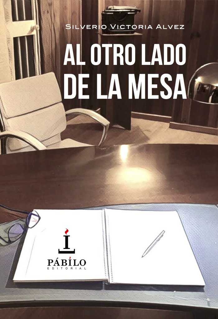 AL OTRO LADO DE LA MESA | VICTORIA ALVEZ,SILVERIO | PABILO,EDITORIAL | 9788494602085