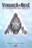 VENGANZA DE NIEVE EL HEREDERO DEL HIELO I | Azogil Feria, Manuel Jesus | 9788494680212 (Anabel ediciones)