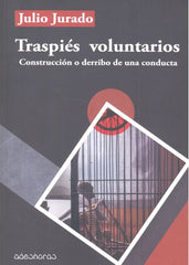 TRASPIES VOLUNTARIOS | JURADO ARGÜELLO, JULIO | EDITORIAL ADESHORAS | 9788494684890