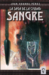 SAGA DE LA CIUDAD,LA SANGRE | Cuadra Perez,juan | 9788494702068 (Insolita editorial)