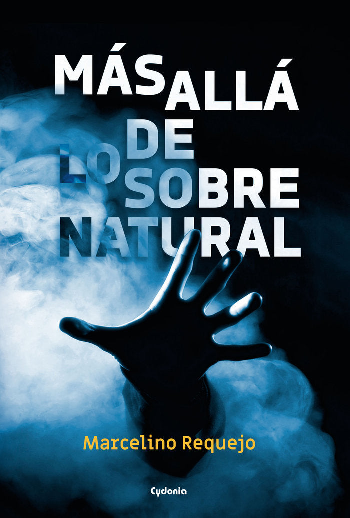 MAS ALLA DE LO SOBRENATURAL I Requejo Alonso, Marcelino I Cydonia I 9788494722325 Imagen principal del producto