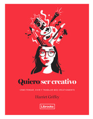 QUIERO SER CREATIVO - 9788494731891