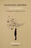 SOLOS EN EL UNIVERSO NE | GRIBBIN,JOHN R | PASADO Y PRESENTE S L | 9788494733376