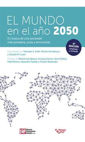 MUNDO EN EL AÑO 2050,EL | KOHLI HARINDER S,/CAMDESSUS,MICHEL | NUEVA ECONOMIA SOCIAL | 9788494747311