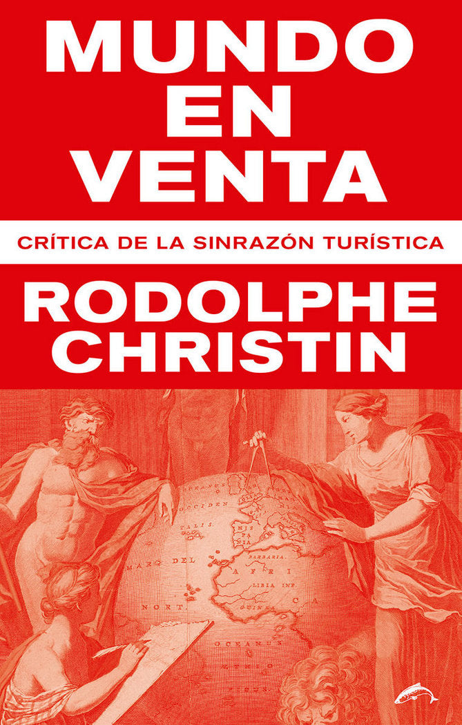MUNDO EN VENTA | CHRISTIN,RODOLPHE | EDICIONES EL SALMON | 9788494764738