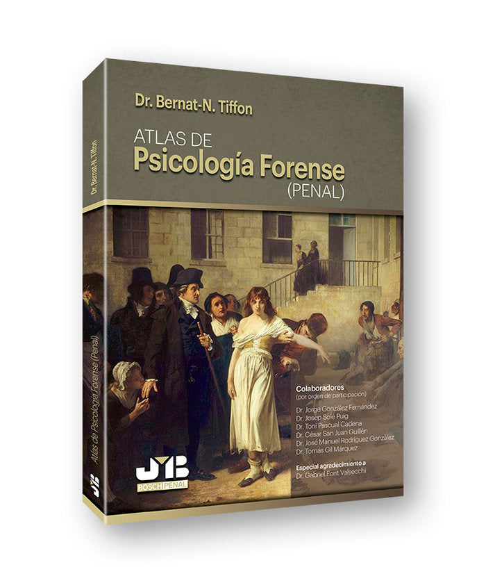 ATLAS DE PSICOLOGIA FORENSE PENAL | TIFFON NONIS, BERNAT | JMB | 9788494774300